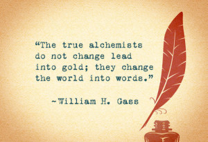 ... do not change lead into gold; they change the world into words