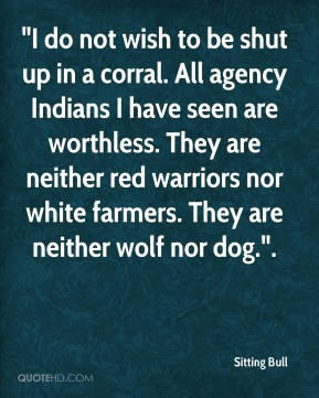 ... neither red warriors nor white farmers. They are neither wolf nor dog