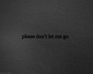 otp:please don't let me go