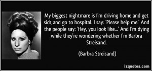 get sick and go to hospital. I say: 'Please help me.' And the people ...