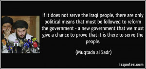 If it does not serve the Iraqi people, there are only political means ...