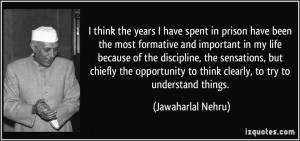 think the years I have spent in prison have been the most formative ...