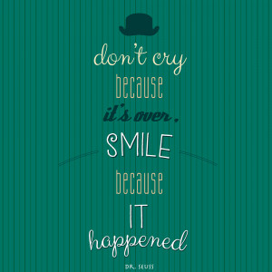 Dont Cry Dr Seuss Quotes. QuotesGram