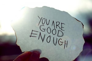 You are good enough – Quote