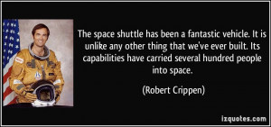 The space shuttle has been a fantastic vehicle. It is unlike any other ...