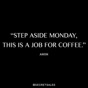 Monday Morning Coffee Quotes