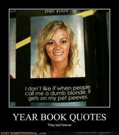 ... funni blonde moments pets yearbook quotes yearbooks senior quotes