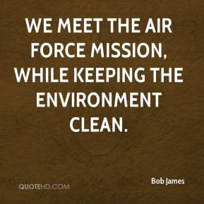 We meet the Air Force mission, while keeping the environment clean.