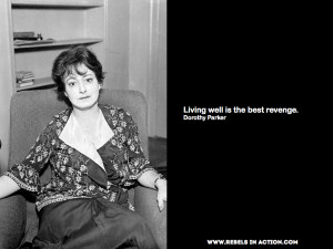 Dorothy Parker Quote: Living Well is Best Revenge