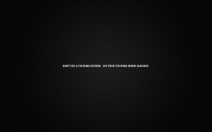 Work Quotes Wallpaper 1920x1200 Work, Quotes, Retarded, Inspirational