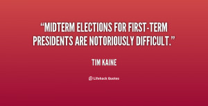 ... elections for first-term presidents are notoriously difficult