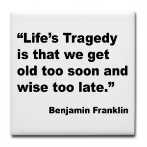Benjamin Franklin Life Tragedy Quote Tile Coaster on