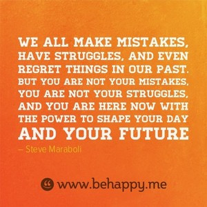 We all make mistakes, have struggles, and even regret things in our pa ...