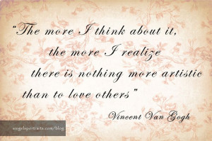 Vincent Van Gogh~quote