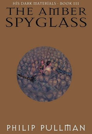 The Amber Spyglass (Book 3 in his Dark Materials Series) Its not the ...