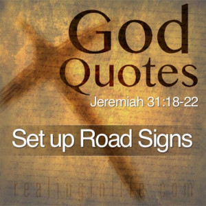 God Quotes: Set up Road Signs