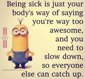 Funny-Minion-Quotes-Being-Sick-is-just.jpg