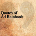 Quotes of Ad Reinhardt