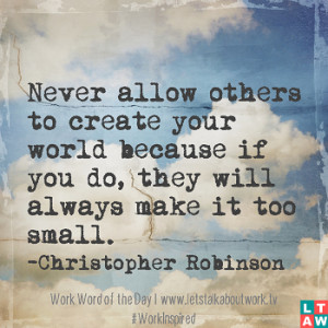 ... if you do, they will always make it too small. –Christopher Robinson