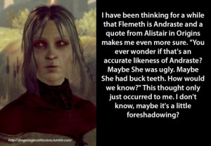 have been thinking for a while that Flemeth is Andraste and a quote ...