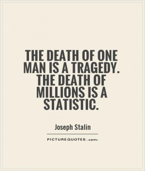 Death Quotes Statistics Quotes Joseph Stalin Quotes