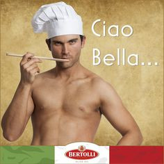 Ciao Bella... #sexy #chef More