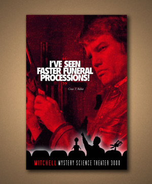 Mystery Science Theater 3000: MITCHELL Movie Quote Poster