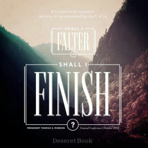 Endure to the end! Finish strong.