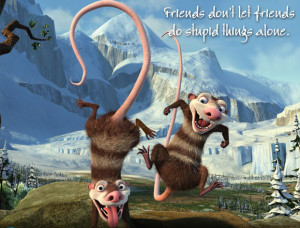 riends don't let friends do stupid things alone -- Anonymous