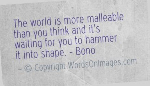 The world is more malleable than you think and it's waiting for you to ...