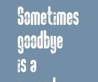 Second Chance Quotes Tumblr Goodbye is a second chance