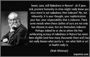 Sweet, sane, still Nakedness in Nature! - ah if poor, sick, prurient ...