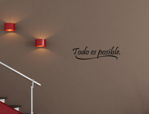 Spanish Vinyl wall quotes Espanol Todo es posible.