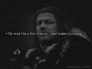 . Eddard Stark: Get the lads to saddle their horses. Catelyn Stark ...