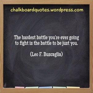 The hardest battle chalkboard quotes