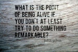 do something remarkable