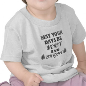 May Your Days Be Merry and Bright Christmas Shirt