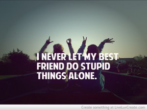 ... quotes crazy best friend quotes positive quotes about life and love