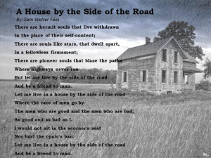 House by the Side of the Road by Sam Walter Foss