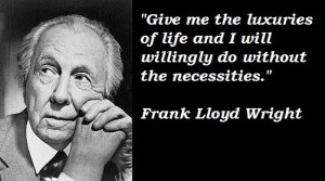 10 Spectacular Quotes Of ‘Frank Lloyd Wright’ To Give You The ...