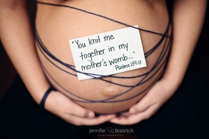 ... You Knit Me Together In My Mother’s Womb ” ~ Bible Pregnancy Quote