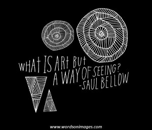 Saul bellow quotes