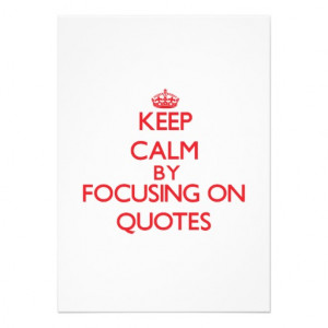Keep calm by focusing on on Quotes Personalized Announcement