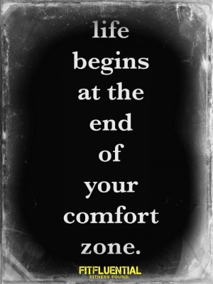 Get comfortable with being uncomfortable.