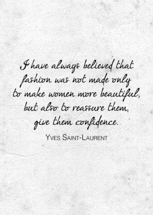 Fashion Clothes Quotes Laurent Fashion Quote