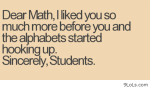 Dear math, from students - Funny Pictures, Funny Quotes, Funny Videos ...