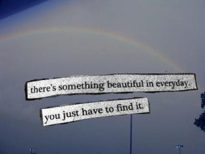 There’s something beautiful in everyday