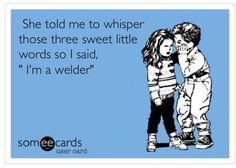 Welder love