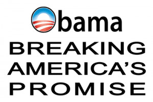 ... : Breaking America's Promise -- Anti Barack Obama Politics & Sayings