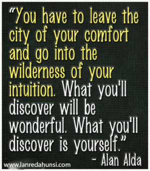 ... city-of-your-comfort-and-go-into-the-wilderness-of-your-intuition.jpg